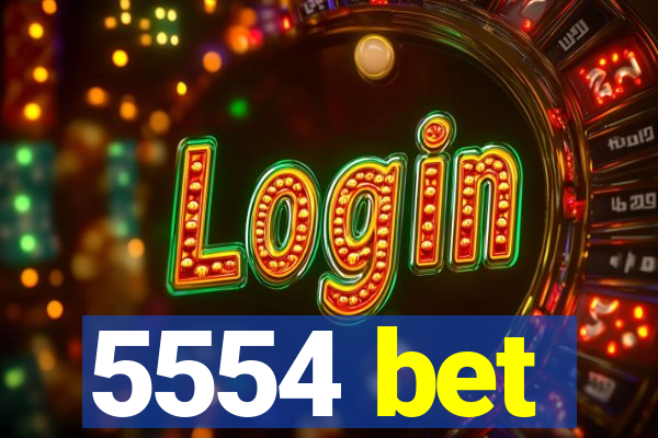5554 bet